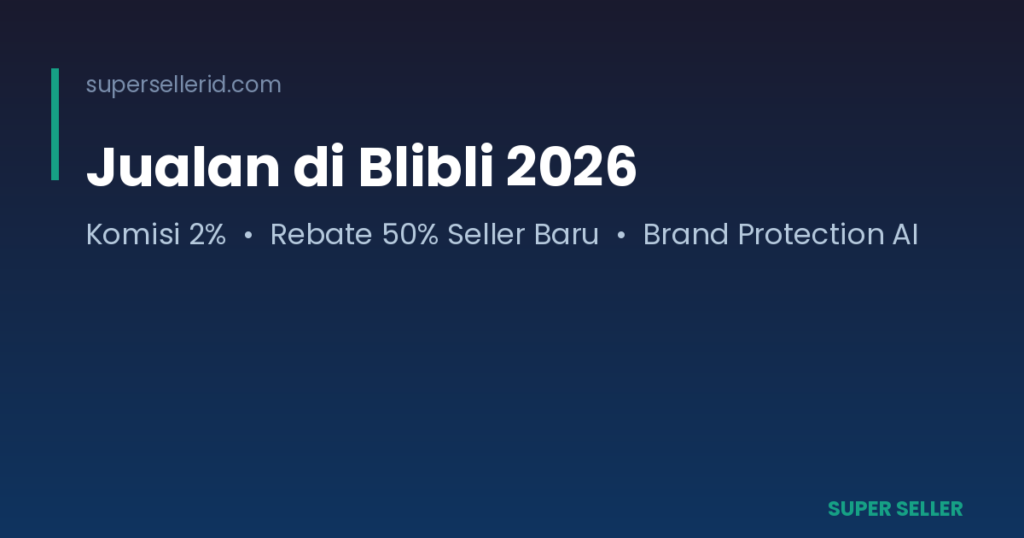 Ilustrasi jualan di Blibli 2026 dengan komisi mulai 2% dan rebate 50% untuk seller baru