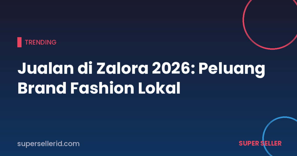 Jualan di Zalora 2026: peluang brand fashion lokal