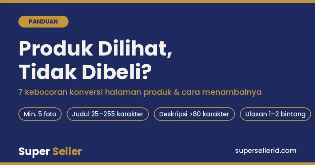 Halaman produk TikTok Shop dilihat tapi tidak dibeli: 7 kebocoran konversi halaman produk