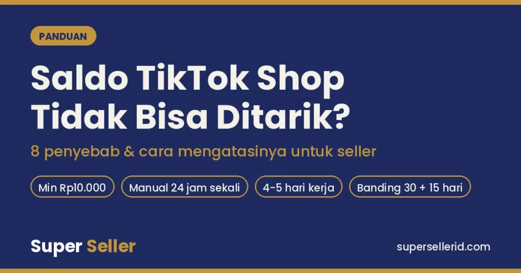 Saldo TikTok Shop tidak bisa ditarik: 8 penyebab dan cara mengatasinya untuk seller