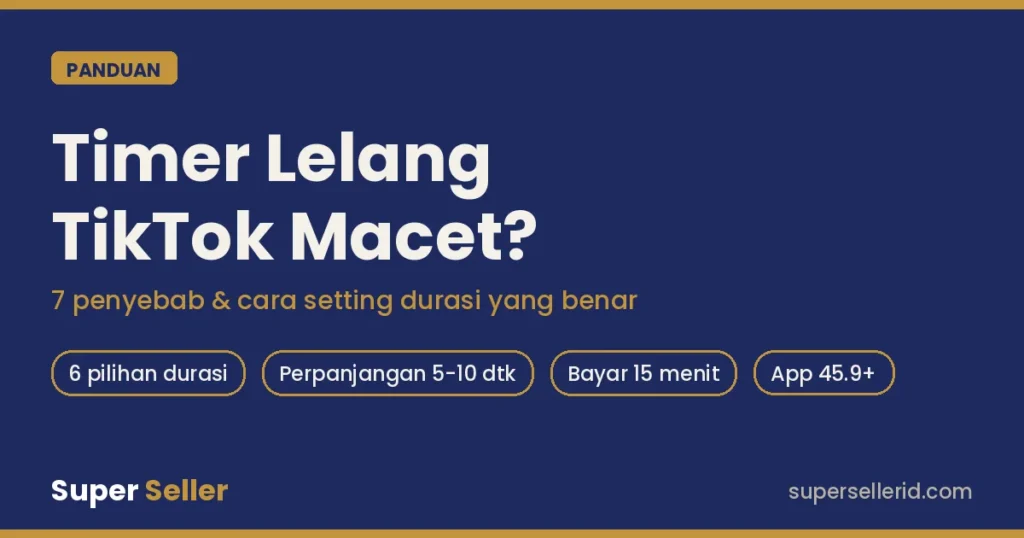 Timer lelang TikTok tidak jalan: 7 penyebab dan cara setting durasi yang benar