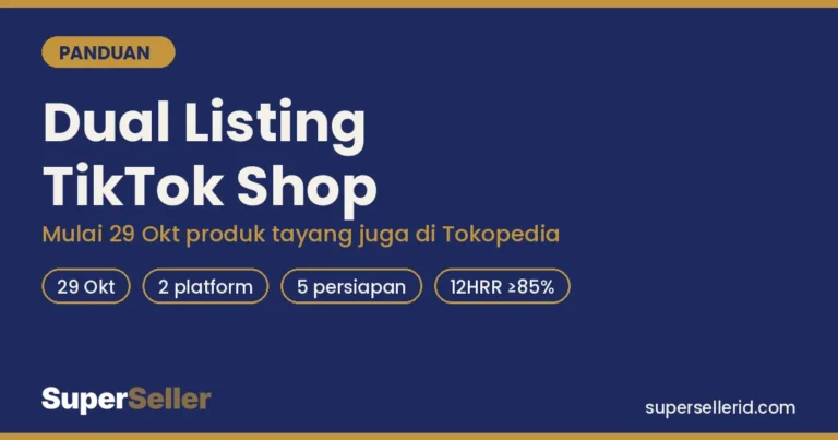 Dual listing TikTok Shop mulai 29 Oktober 2026: produk tayang juga di Tokopedia